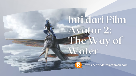 Inti dari Film Avatar 2: The Way of Water
