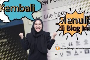 Kembali Menulis di Blog Ini!
