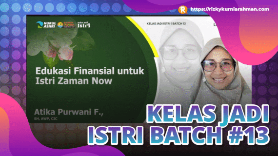 Edukasi Finansial Istri Zaman Now Menurut Atika Purwani, Financial Educator dan Kreator Konten