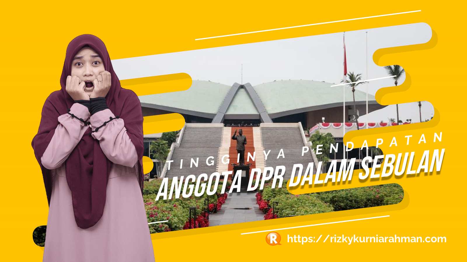 Menanggapi Tingginya Pendapatan Anggota DPR dalam Sebulan, Sebenarnya Itu Investasi Buat Kita
