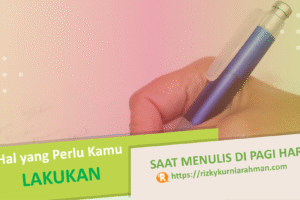 5 Hal yang Perlu Buat Kamu Saat Menulis di Pagi Hari agar Mood Lebih Tenang dan Bahagia