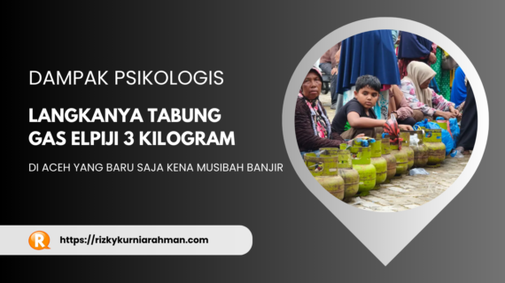 Dampak Psikologis Langkanya Tabung Gas Elpiji 3 Kilogram di Aceh