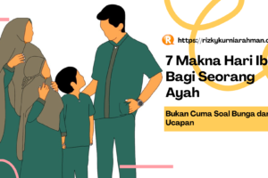 7 Makna Hari Ibu Bagi Seorang Ayah, Bukan Cuma Soal Bunga dan Ucapan