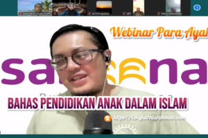 Resume Webinar Jadi Ayah: Kang Canun Kamil Ungkap Pendidikan Anak dalam Islam yang Bikin Merenung Lebih Dalam