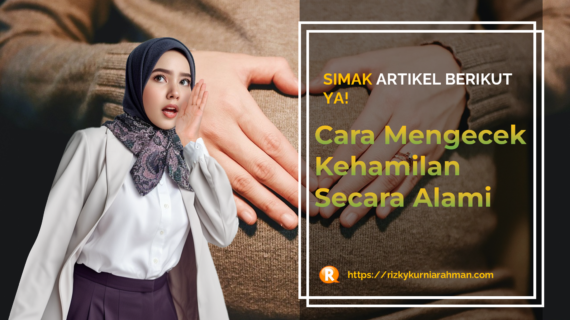Jangan Bingung, Ini Cara Cek Kehamilan Secara Alami